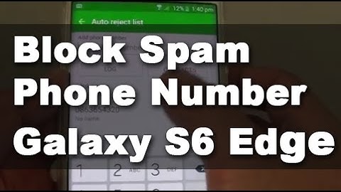 Samsung Galaxy S6 Edge: How to Block a Phone Number