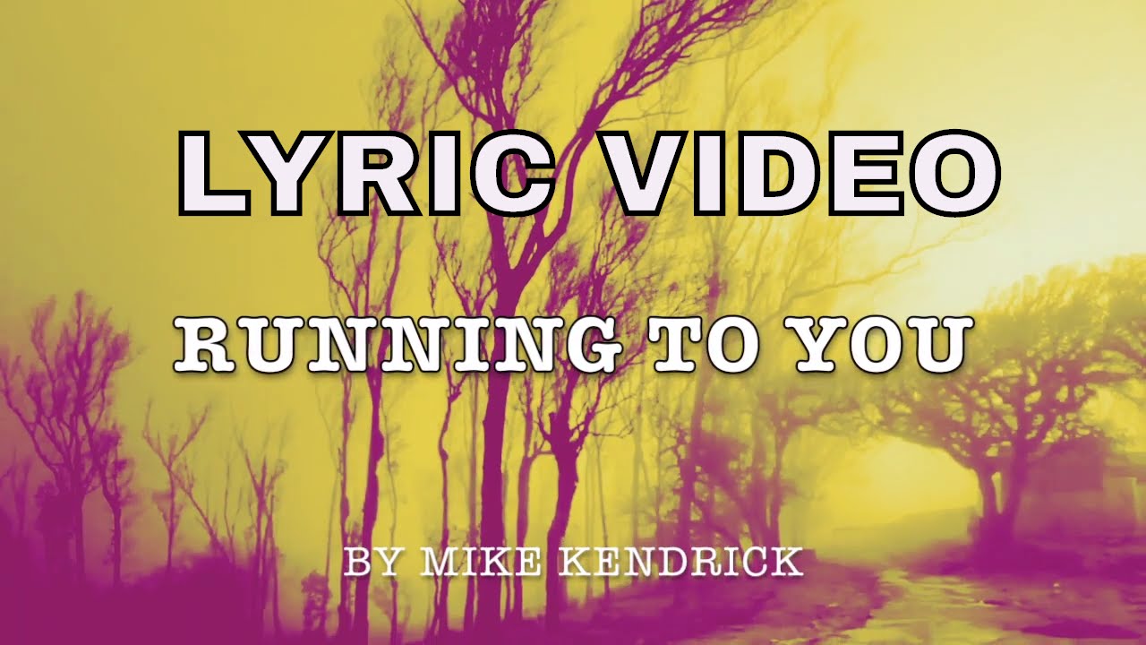 "Running to You" Original Worship Video with Lyrics YouTube
