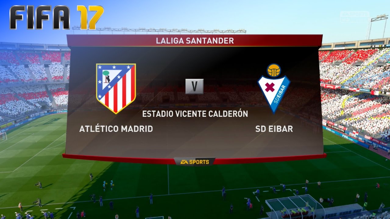 FIFA 17 - Atlético Madrid vs. SD Eibar @ Estadio Vicente Calderón