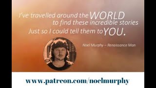 Noel Murphy Renaissance Man: Interview 4 6 2023