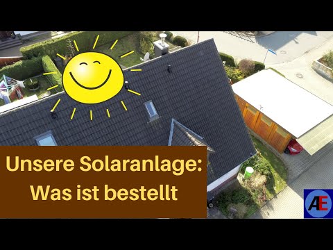 Unsere Solaranlage: Was ist bestellt und welchen Ertrag erwarten wir?