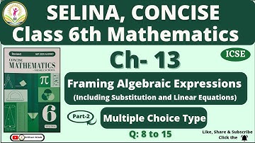 Class 6th ICSE | Selina Math | Ch- 13 Framing Algebraic Expressions Ex: Multiple Choice Type Q: 8-15