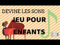 DEVINE LES SONS JEU POUR ENFANTS  - exercice maternelle - VIDEO EDUCATIVE POUR PETITS - 4 - 5 ANS