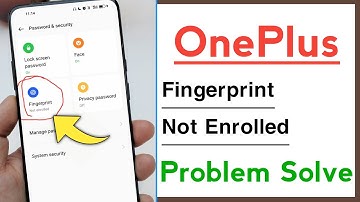 OnePlus Fingerprint Not Enrolled Problem Solve