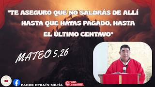 ✝️ Santa Misa. Jueves 11 de Junio del 2025.  // Mateo 5,26 // || Padre Efraín Mejía