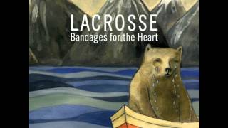 Lacrosse - What&#39;s Wrong With Love