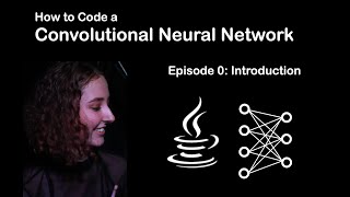 Episode 0 - Tutorial Introduction - Convolutional Neural Network from Scratch