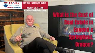 What is the Cost of Real Estate in Eugene and Springfield, Oregon? | Eugene Real Estate Market