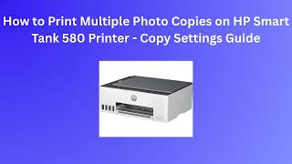 How to Print Multiple Photo Copies on HP Smart Tank 580 Printer - Copy Settings Guide