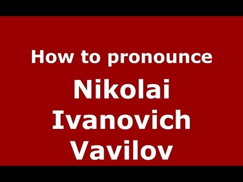Video: Nikolay Ivanovitš Vavilov