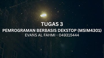 TUGAS 3 PEMROGRAMAN BERBASIS DESKTOP (MSIM4301)
