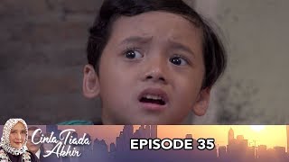 Cinta Tiada Akhir 35 Part 1