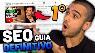 COMO FAZER O VERDADEIRO SEO PARA YOUTUBE!! (Manual DEFINITIVO para SEO)