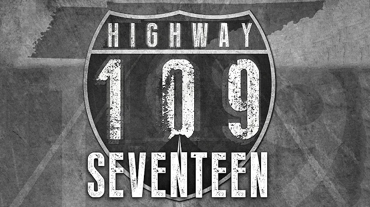 Highway 109 - Seventeen (Official Music Video)