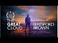 The Great Cloud Docufilm - Beresford Brown