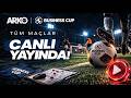 ARKO MEN BUSİNESS CUP l ANKARA l BAHAR SEZONU l ÇEYREK FİNALLER