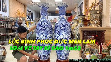 LỘC BÌNH PHÚC ĐỨC VẼ TAY BÁT TRÀNG LOẠI ĐẸP / LỘC BÌNH SỨ BÁT TRÀNG .