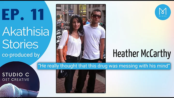 Akathisia Stories, Episode11: Heather McCarthy