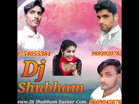 Mara Budha Balam bas kara chedkhani  Dj SHUBHAM Susner  9669045676 9754055384 9896920782