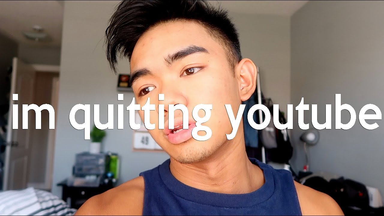 im quitting youtube :( - im quitting youtube :(