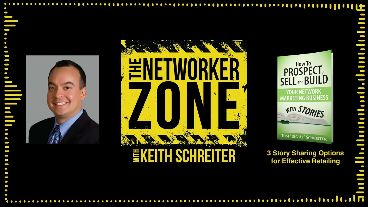 3 Story sharing options for effective retailing - The Networker Zone podcast