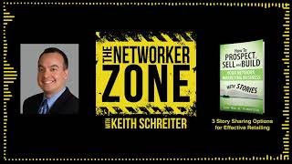 3 Story Sharing Options For Effective Retailing - The Networker Zone Podcast