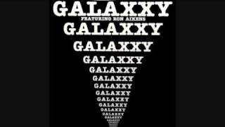 Galaxxy - We're Here To Rock You