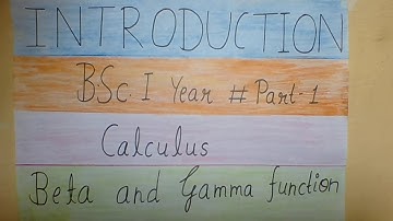 Beta and  Gamma Function   (B.Sc part 1 calculus paper 2)