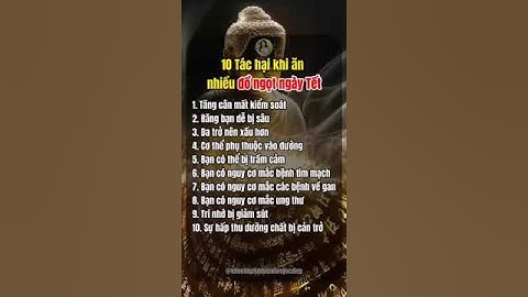 10 Tác hại khi ăn quá nhiều đồ ngọt ngày Tết #khoetunhien #shots #chamsocsuckhoe