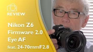 Nikon Z6 2.0 Eyeaf Hands-On Feat. Nikkor 24-70Mm F2.8 Lens
