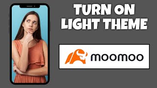 How To Turn On Light Theme On Moomoo | Step By Step Guide - Moomoo Tutorial screenshot 5