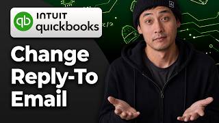 How to Change the Reply-to Email for Invoices in QuickBooks Online [2026 Step By Step Guide]