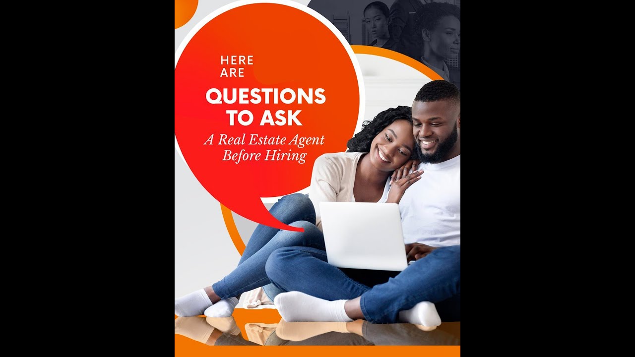 Essential Questions to Ask Before Choosing Your Real Estate Agent - YouTube