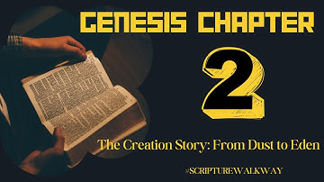 Genesis Chapter 2 | The Creation Story: From Dust to Eden
