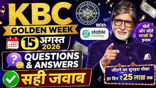 KBC 2026 Golden Week with Stable Money | 15 August Questions & Answers KBC Hotseat Chance on Amitabh
