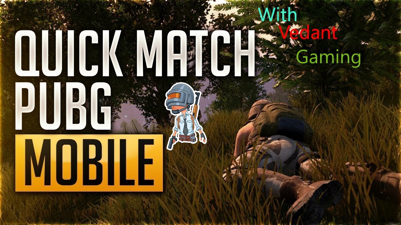 When Noob Plays Quick Match In Pubg || PUBG MOBILE|| Vedant Gaming ...