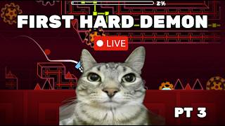 🔴BEATING MY FIRST HARD DEMON PT. 3 🔴LIVE (Geometry Dash)