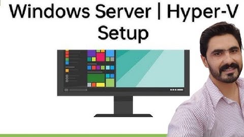 Step-by-Step Guide: Configuring Hyper-V and Installing Windows OS on Windows Server