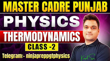 Thermodynamics -2 | master cadre science | master cadre physics | lecturer cadre preparation