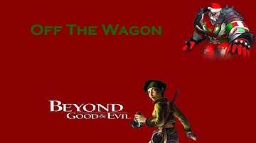 OTW - Beyond Good & Evil: Part 15 "Pearl Run. Black Isle Crater."