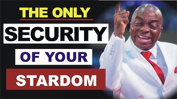 The Only Security of your Stardom by Bishop David Oyedepo