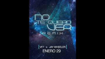 Thumbnail of No Te Quiero Ver (Remix) - VF7 X Jay Wheeler (29 De Enero)