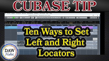 Cubase Tip: Ten Ways to Set Left and Right Locators