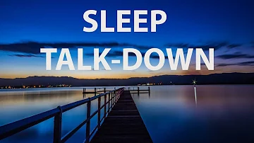 Sleep Talk Down to Lessen Anxiety & Stress, Sleep Well, Fall Asleep Fast