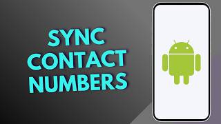 How to sync contact numbers in Android screenshot 4