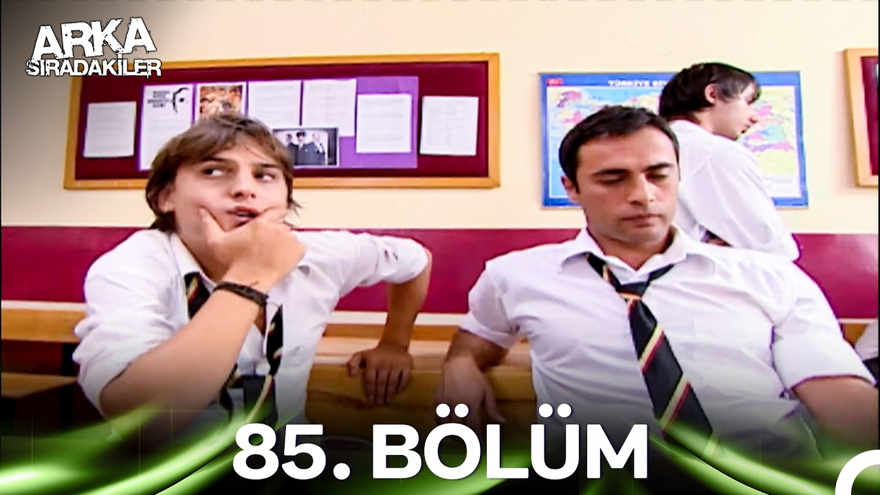 Arka Sıradakiler 85. Bölüm