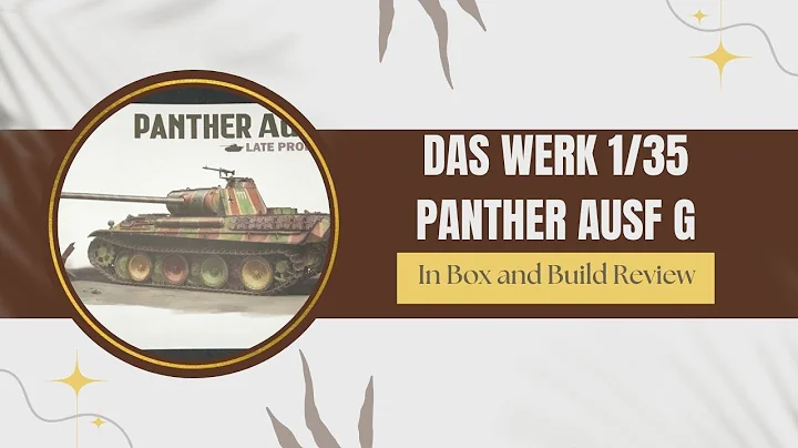 Das Werk 1/35 Panther G In Box and Build Review
