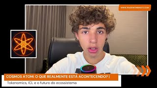 COSMOS ATOM: O QUE REALMENTE ESTÁ ACONTECENDO? | Tokenomics, ICL e o futuro do ecossistema