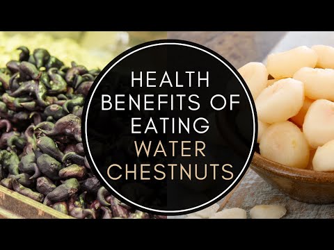 Health Benefits Of Eating Water Chestnuts