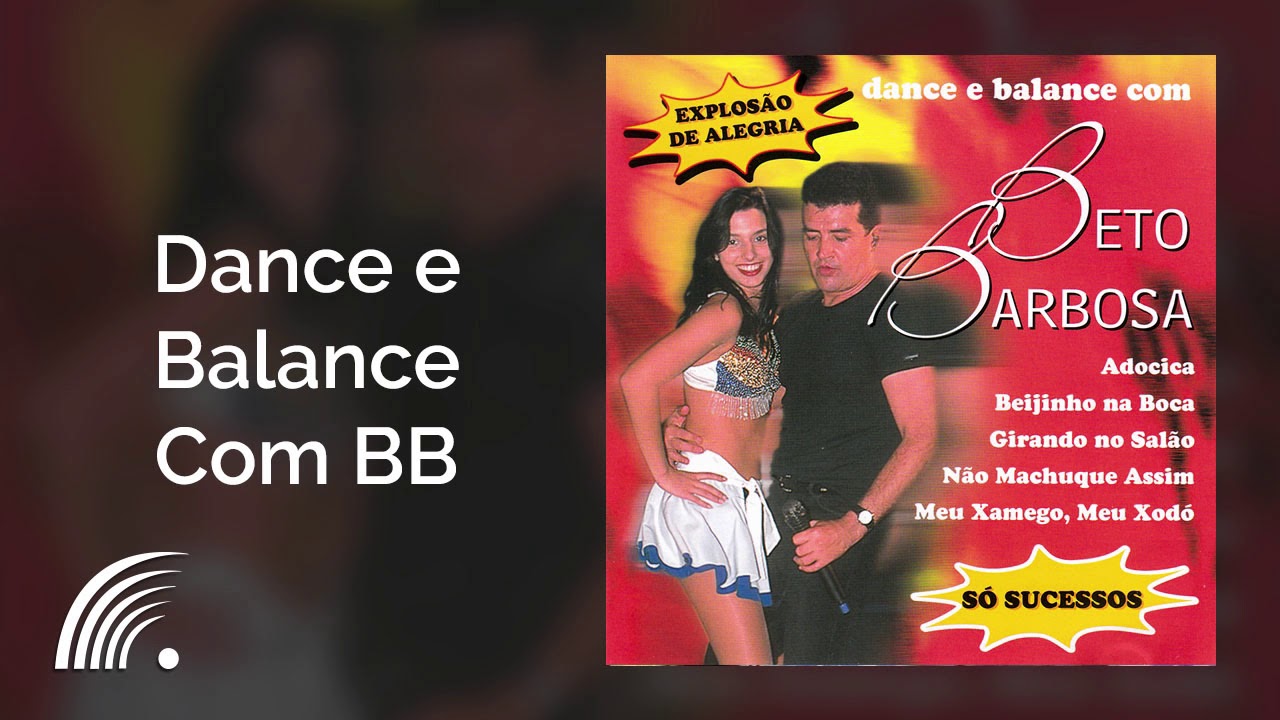 Beto Barbosa - Dance e Balance Com BB - Dance e Balance Com - YouTube